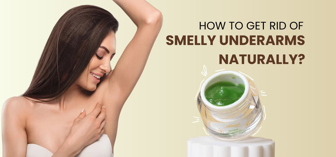 How to Get Rid of Smelly Underarms Naturally