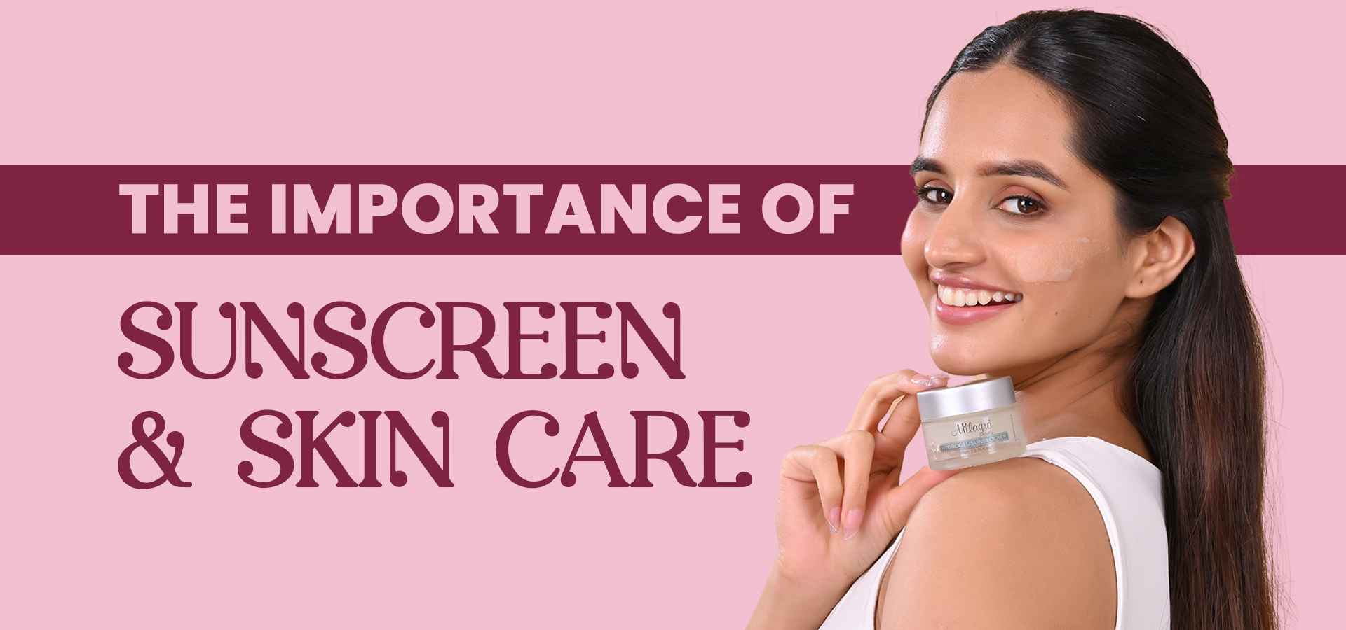 The Importance of Sunscreen and Skin Care – Milagro Beauty